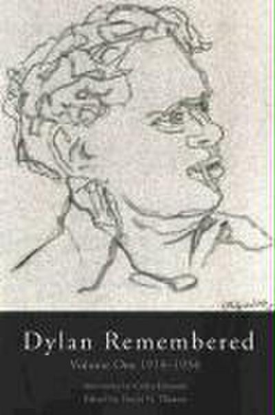 Dylan Remembered: Volume One 1913-1934 Volume 1