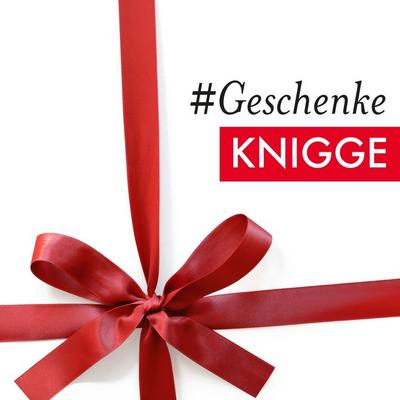 #Geschenke Knigge: Inspirationen für mehr Erfolg miteinander