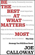 Be the Best at What Matters Most