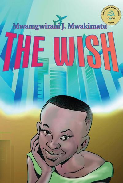 Mwakimatu: The Wish