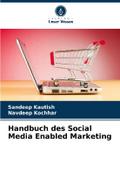 Handbuch des Social Media Enabled Marketing