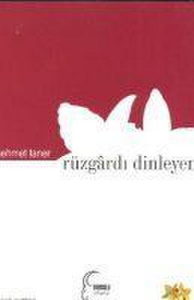 Taner, M: Rüzgardi Dinleyen