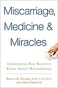 Miscarriage, Medicine & Miracles