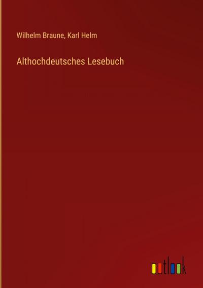 Althochdeutsches Lesebuch