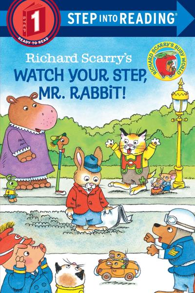 Richard Scarry’s Watch Your Step, Mr. Rabbit!