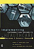 Implementing Information Security in Healthcare