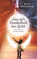 Aus der Dunkelheit ins Licht