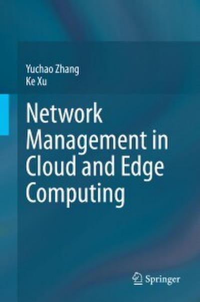 Network Management in Cloud and Edge Computing