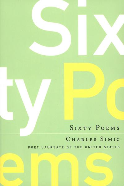 Simic, C: Sixty Poems