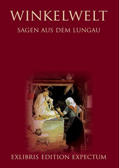 Winkelwelt - Sagen aus dem Lungau - Edition Exlibris Expectum