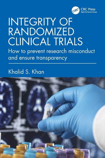 Integrity of Randomized Clinical Trials