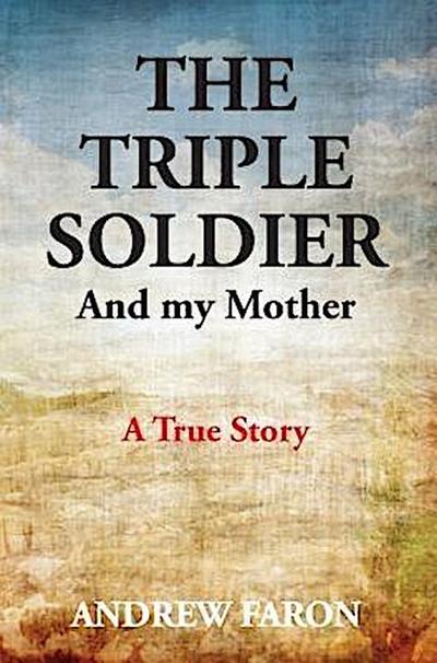 THE TRIPLE SOLDIER