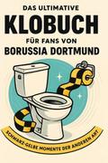 Das ultimative Klobuch für Fans von Borussia Dortm