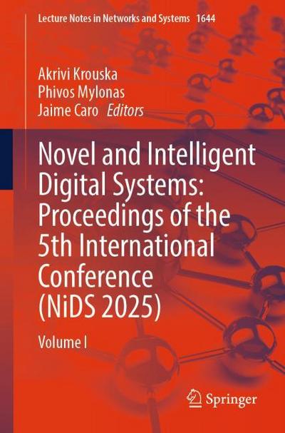 Novel and Intelligent Digital Systems: Proceedings of the 5th International Conference (NiDS 2025)