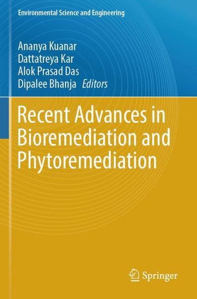 Recent Advances in Bioremediation and Phytoremediation