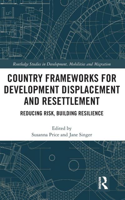 Country Frameworks for Development Displacement and Resettlement