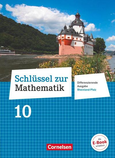 Schlüssel zur Mathematik 10. Schuljahr - Differenzierende Ausgabe Rheinland-Pfalz - Schülerbuch