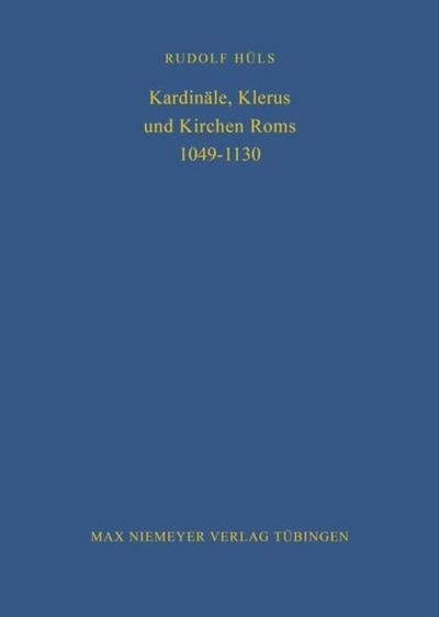 Kardinäle, Klerus und Kirchen Roms 1049-1130