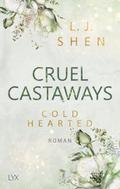 Cruel Castaways - Cold-Hearted