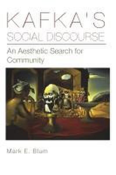 Kafka’s Social Discourse