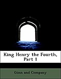 King Henry the Fourth, Part 1 - Ginn and Company