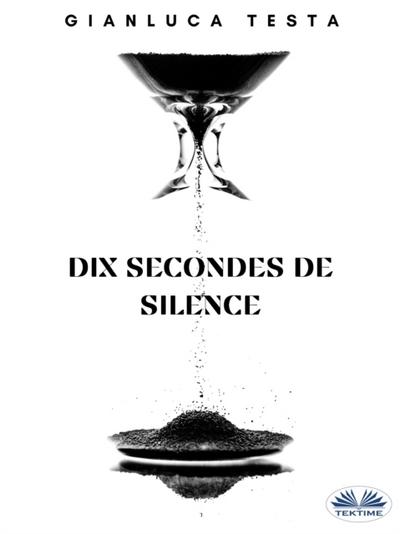 Dix Secondes De Silence