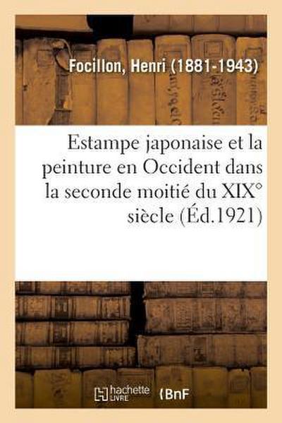 Estampe Japonaise Et La Peinture En Occident Dans La Seconde Moitié Du XIX° Siècle, Communication