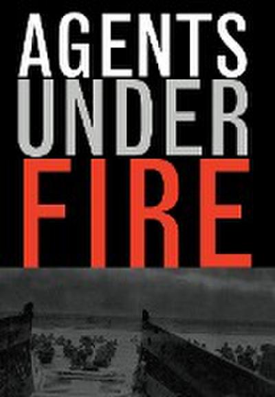 Agents Under Fire