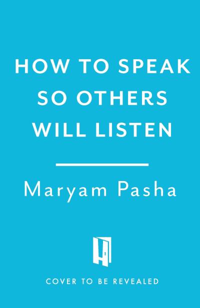 How To Speak So Others Listen