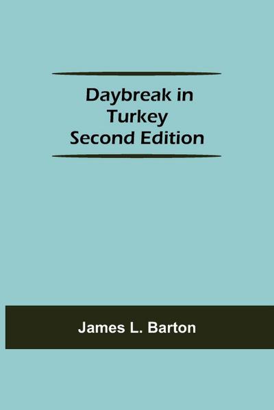 Daybreak In Turkey Second Edition