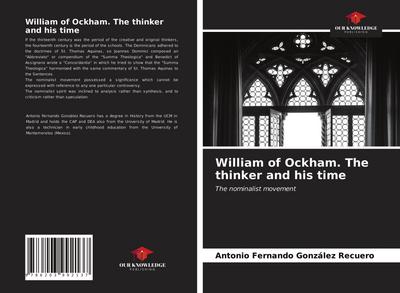 William of Ockham. The thinker and his time