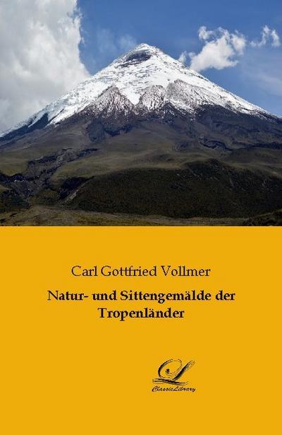 Natur- und Sittengemälde der Tropenländer