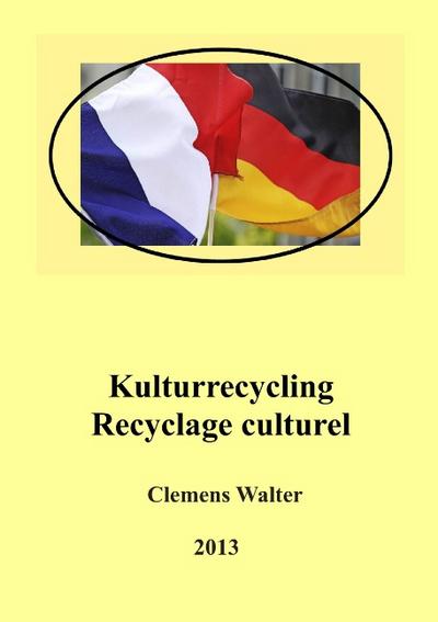 Kulturrecycling / recyclage culturel