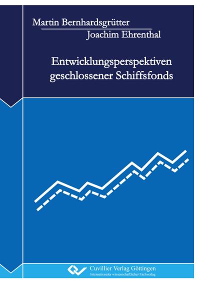 Entwicklungsperspektiven geschlossener Schiffsfonds