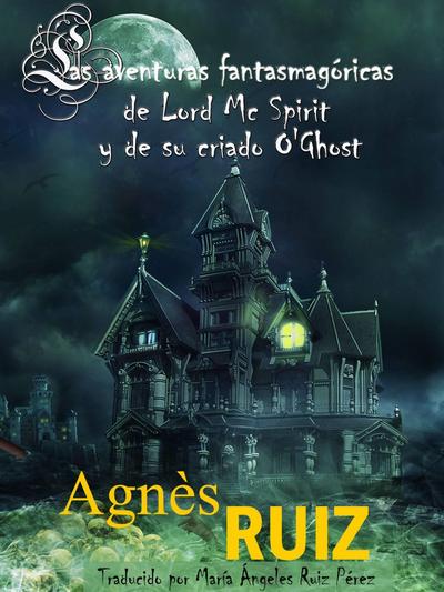 Las aventuras fantasmagoricas de Lord Mc Spirit y de su criado O’Ghost