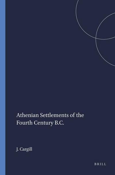 Athenian Settlements of the Fourth Century B.C.