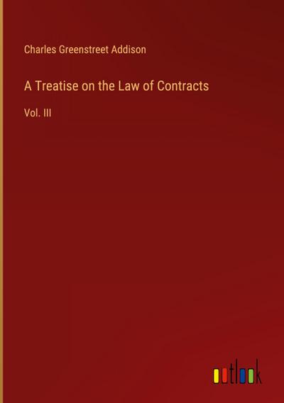 A Treatise on the Law of Contracts