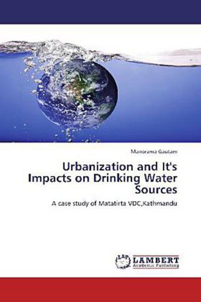 Urbanization and It’s Impacts on Drinking Water Sources