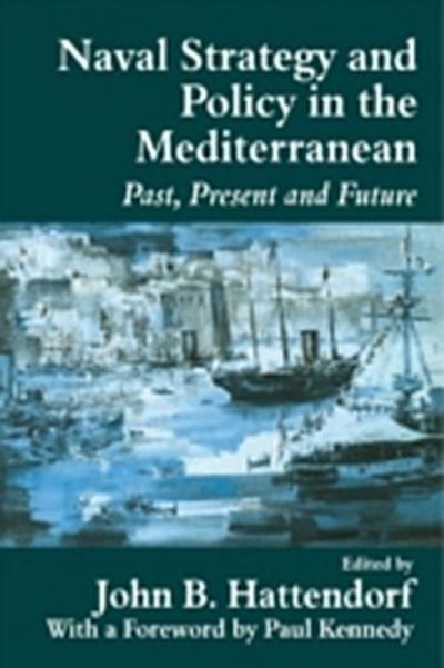 Naval Policy and Strategy in the Mediterranean