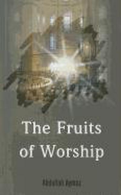 The Fruits of Worship