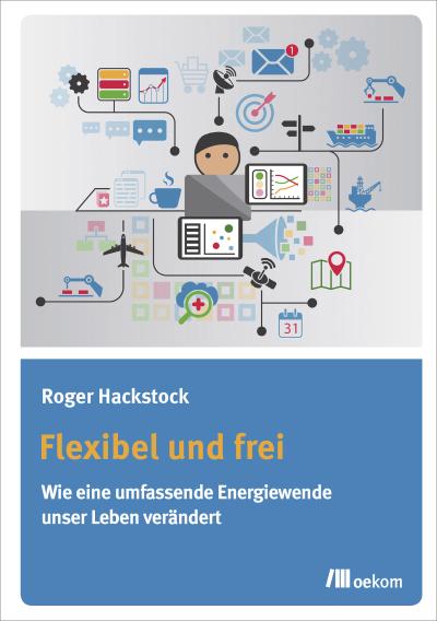 Flexibel und frei: Wie eine umfassende Energiewende unser Leben verändert