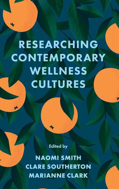 Researching Contemporary Wellness Cultures