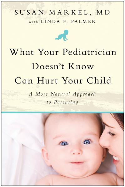 What Your Pediatrician Doesn’t Know Can Hurt Your Child