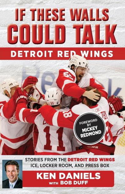 If These Walls Could Talk: Detroit Red Wings