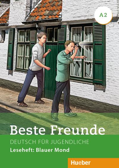 Beste Freunde A2: Deutsch für Jugendliche.Deutsch als Fremdsprache / Leseheft: Blauer Mond