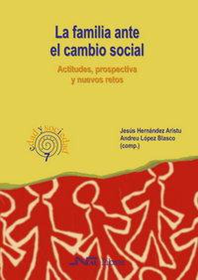 La familia ante el cambio social : actitudes, prospectiva y nuevos retos