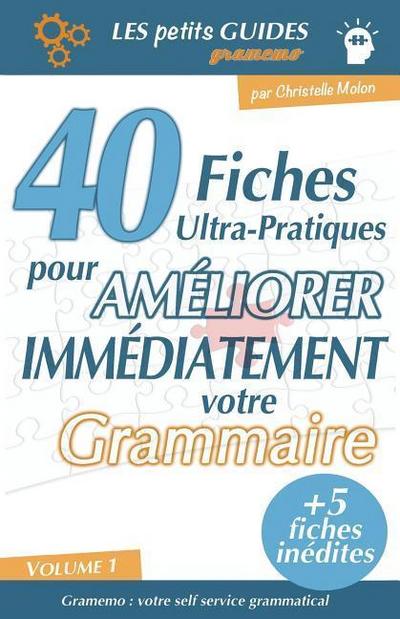 Gramemo - 40 fiches ultra-pratiques pour améliorer immédiatement votre grammaire