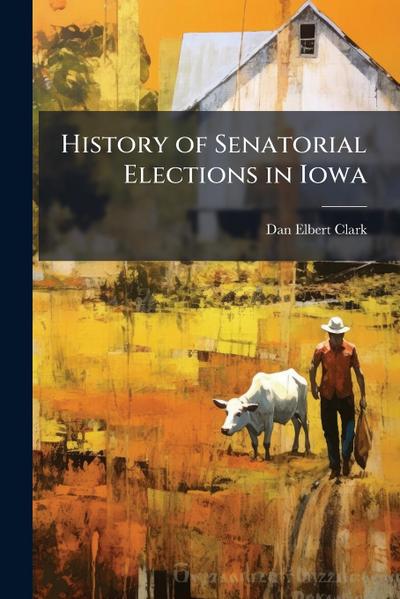 History of Senatorial Elections in Iowa