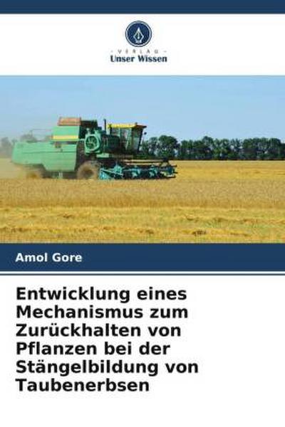 Entwicklung eines Mechanismus zum Zurückhalten von Pflanzen bei der Stängelbildung von Taubenerbsen