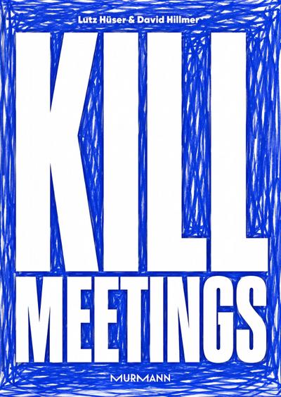 Kill Meetings!